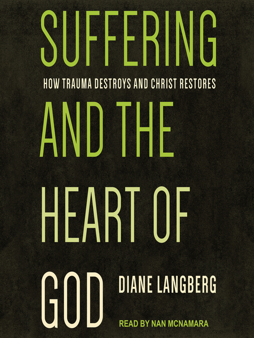 Title details for Suffering and the Heart of God by Diane Langberg - Available